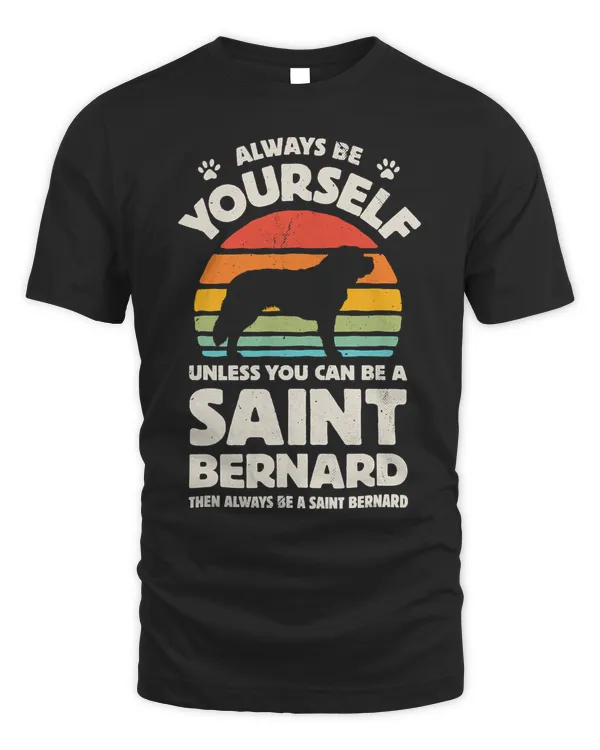 Always Be Yourself Saint Bernard Retro Vintage Gifts Men T-Shirt
