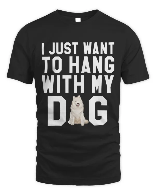 I Just Want To Hang With My Samoyed Dog Pullover Hoodie