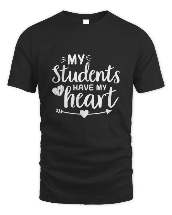 My Students Have My Heart Shirt Teacher Valentines Day Gift