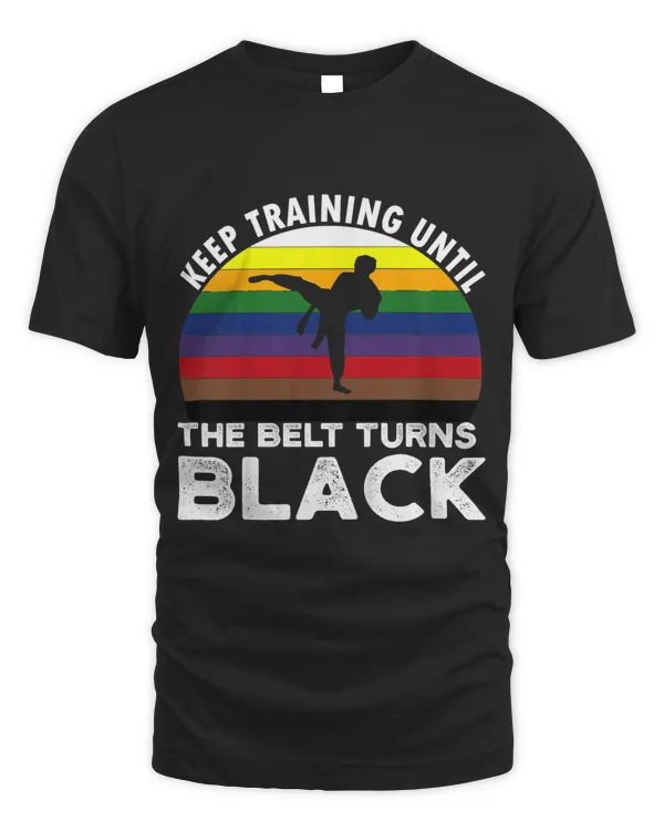 Kids Taekwondo Gifts Keep Training Until Belt Turns Black T-Shirt