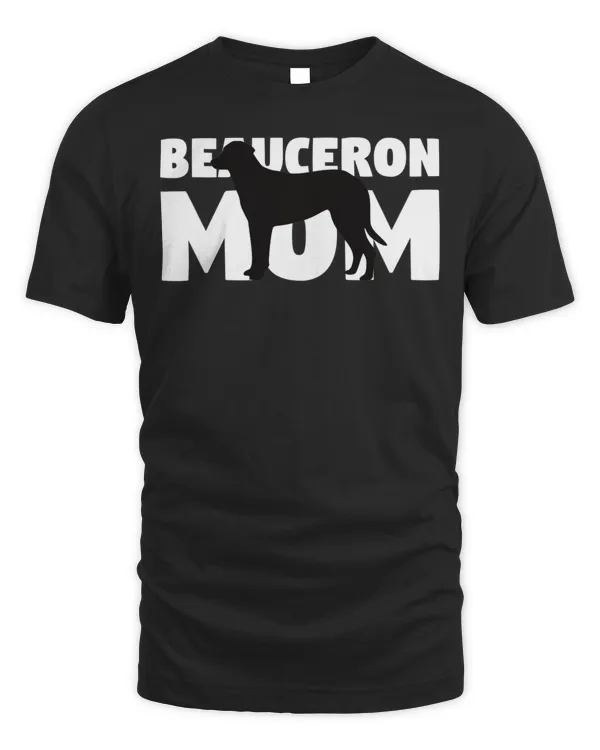Beauceron Gift Dog Mother 'Beauceron Mom' Funny Beauceron T-Shirt