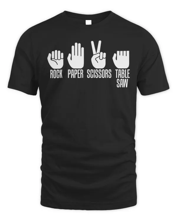 Carpenters Shirt Rock Paper Scissor Table Saw Carpentry Gift T-Shirt