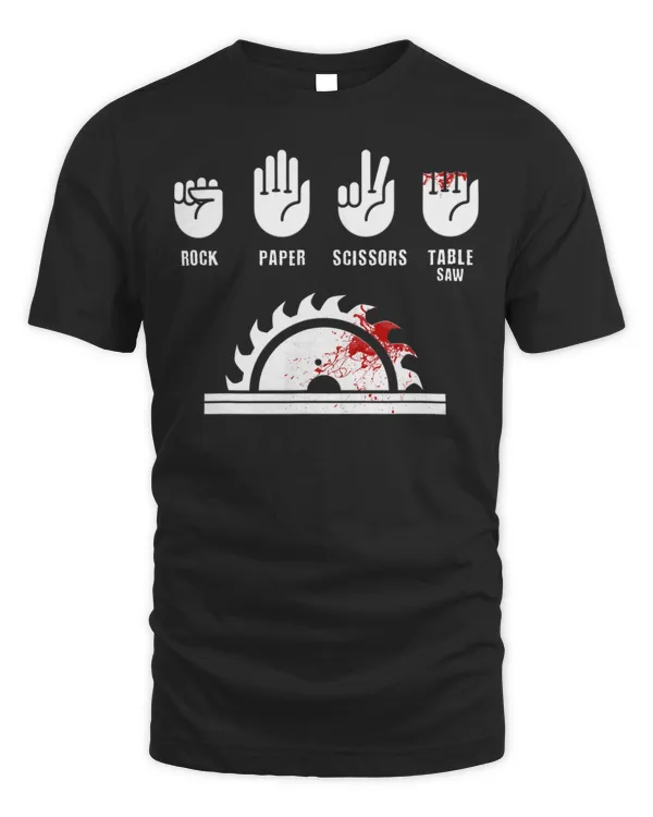 Funny Carpenter Shirt Rock Paper Scissors Table Saw T-Shirt