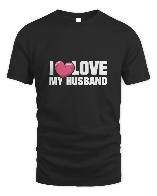 I Love My Husband Shirt
