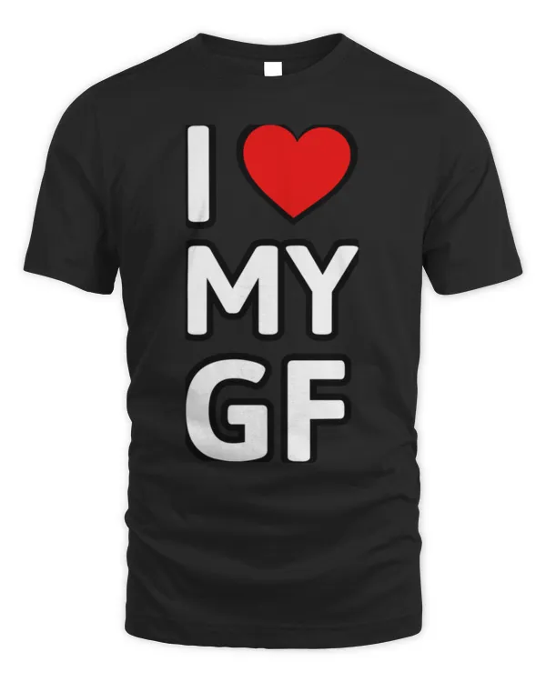 I Love My GF (girlfriend) Shirt