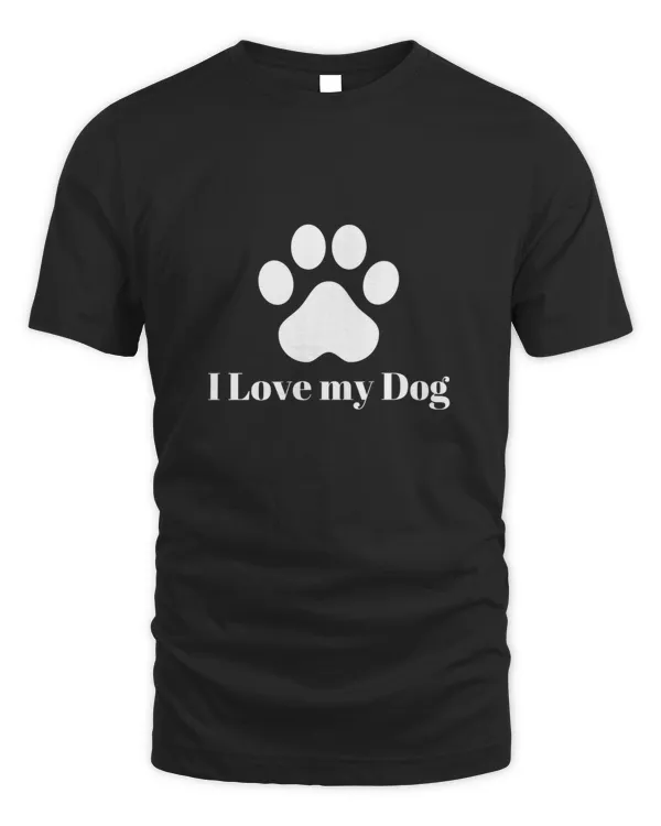 I Love My Dog Shirt