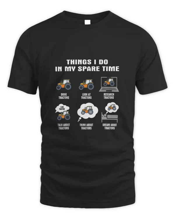 Things I Do In My Spare Time Tractor Shirt