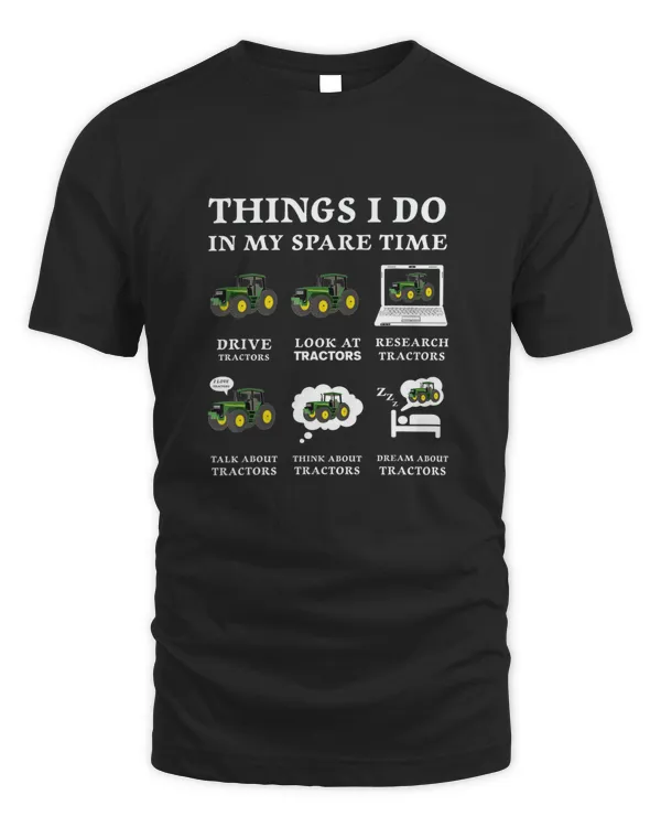 Things I Do In My Spare Time Tractor Shirt