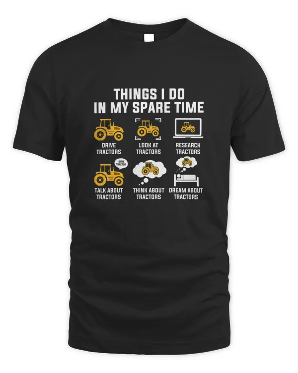 Things I Do In My Spare Time Tractor Shirt