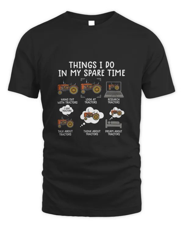 Things I Do In My Spare Time Tractor Shirt