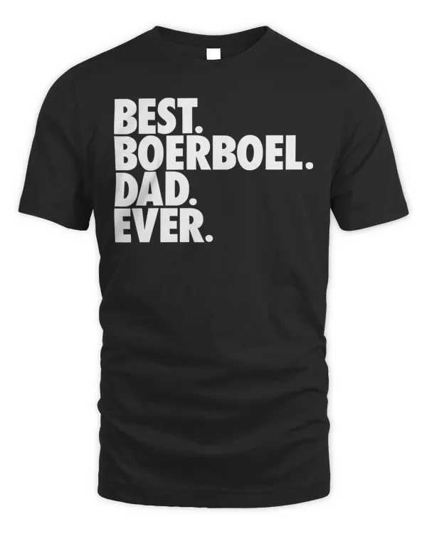 Best Boerboel Dad Ever - Boerboel Dog Gift Sweatshirt