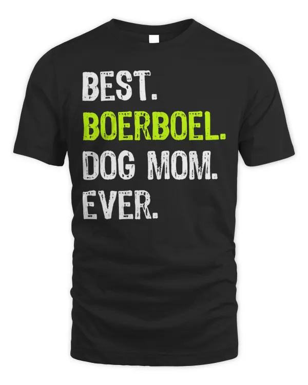 Best Boerboel Dog MOM Ever Dog Lovers T-Shirt