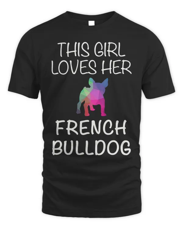 This Girl Loves Her French Bulldog