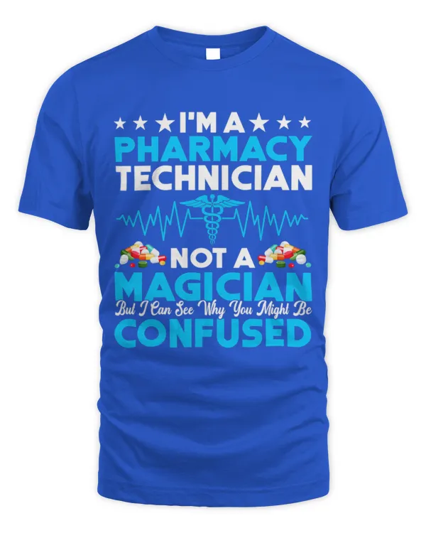 Cute Pharmacist Im A Pharmacy Technician Not A Magician Funny Tech - Unisex Standard T-Shirt Unisex Standard T-Shirt