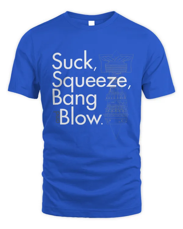 Suck, Squeeze, Bang, Blow a Jet engine - Unisex Standard T-Shirt Unisex Standard T-Shirt