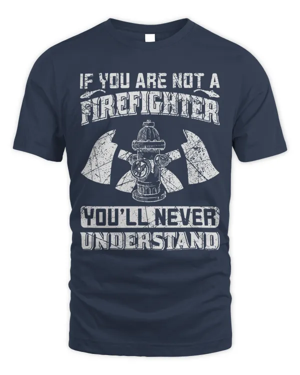 Firefighter T Shirt, Firefighter Hoodie, Firefighter Long Sleeved T-Shirt, V-Neck, Firefighter Shirts Funny Quotes (100)