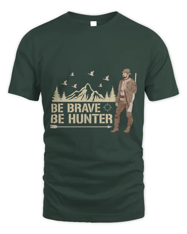 Be Brave be Hunter