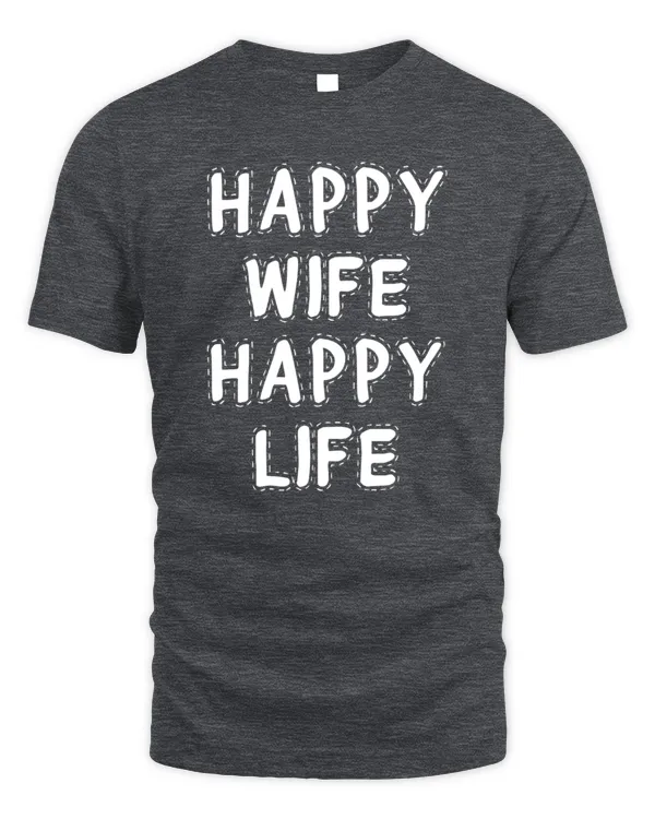 Happy Wife Happy Life