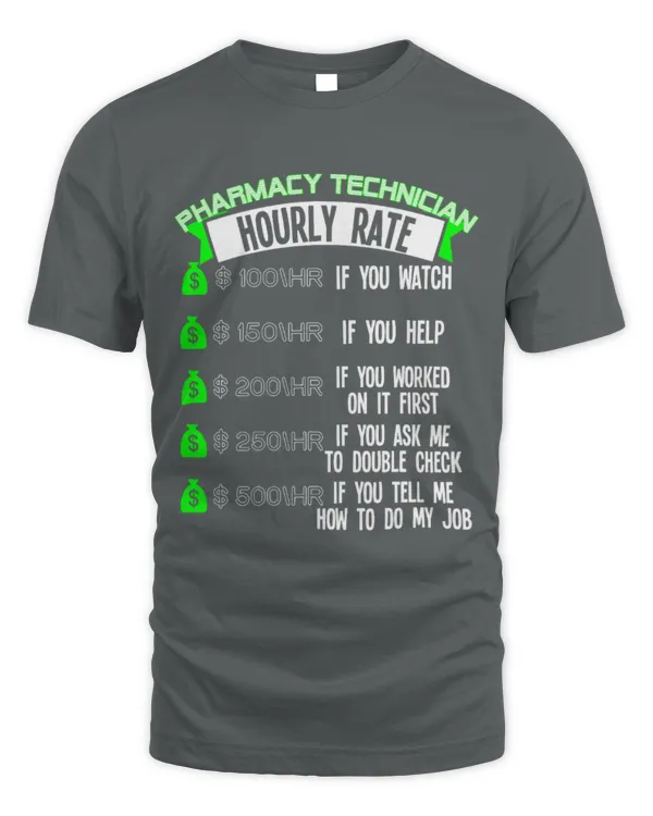 Cute Pharmacist Hourly Rate CPhT Pharmacist - Unisex Standard T-Shirt Unisex Standard T-Shirt