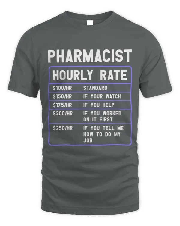 Cute Pharmacist Hourly Rate Funny Pharmacy - Unisex Standard T-Shirt Unisex Standard T-Shirt