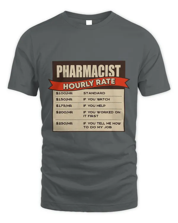 Cute Pharmacist Hourly Rate Pharmacy Boss Pharmacy Technician - Unisex Standard T-Shirt Unisex Standard T-Shirt