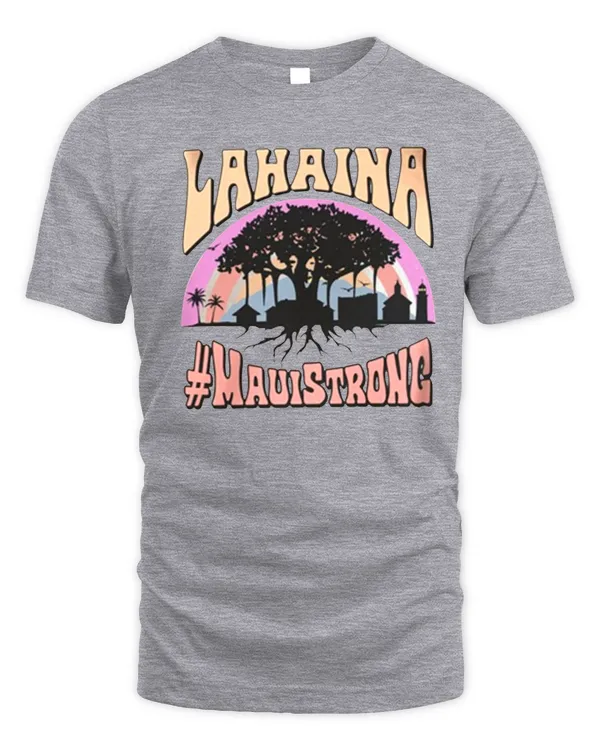 Maui Strong Shirt Wildfire Relief Lahaina Maui Hawaii
