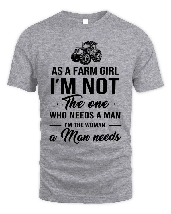 Farm Girl I'm The Woman A Man Needs Shirt Hoodie Mug Blanket Canvas For Farmer