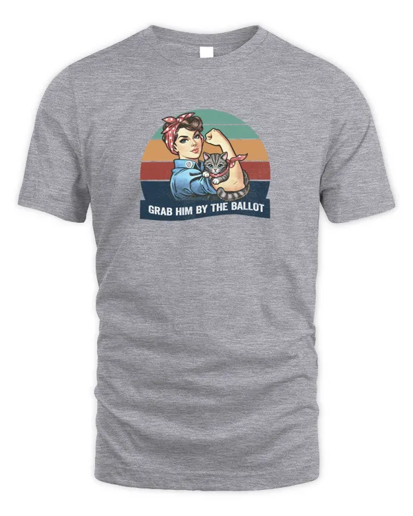 Grab Him By The Ballot Cat Lover Retro