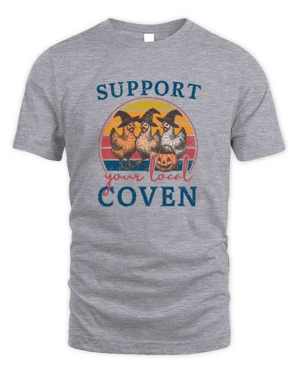 Chicken Support Your Local Coven Witch Farm Lover