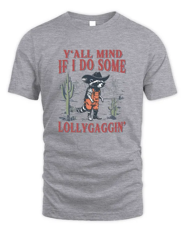 Y'all Mind If I Do Some Lollygagging Funny Cowboy Cat