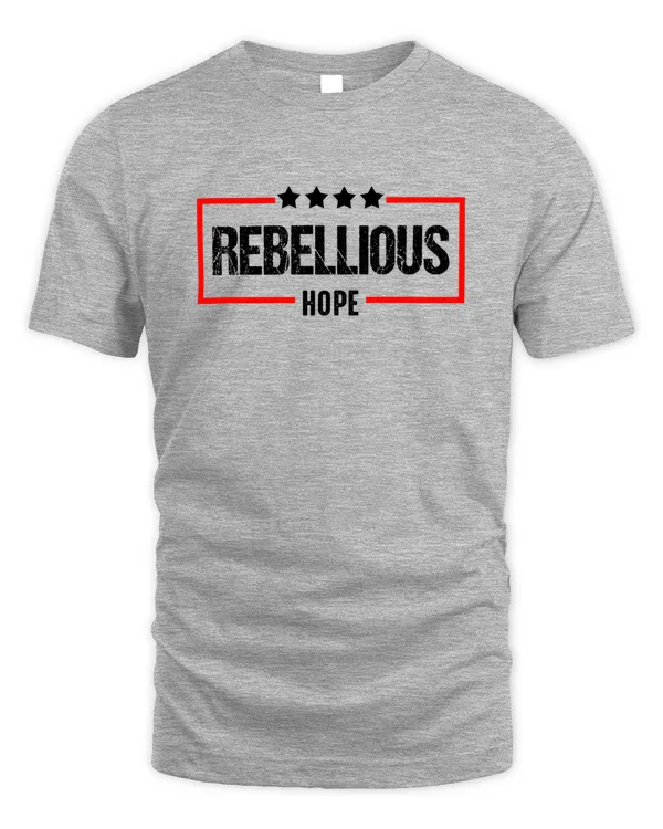 Rebellious Hope T Shirt Sweatshirt Hoodie Poster Mug v7