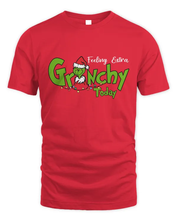 Feeling Extra Grinchy Today Christmas Shirt Top Dark Color