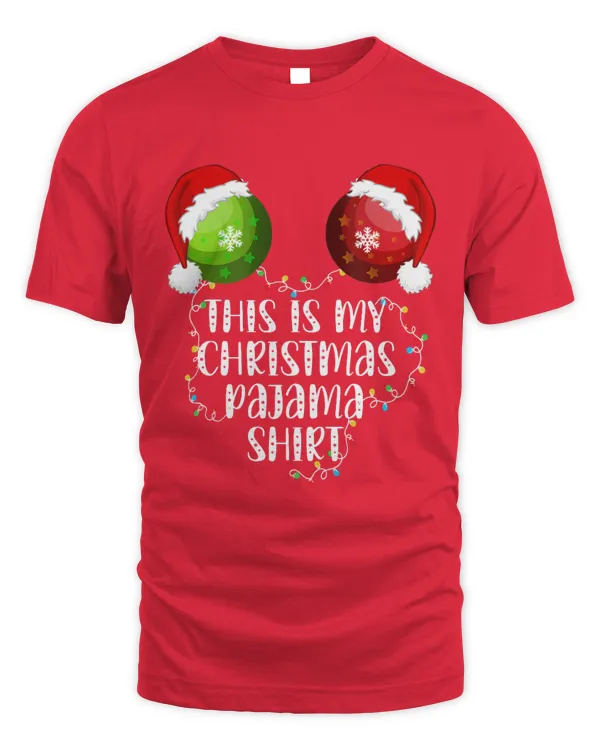 This Is My Christmas pajama shirt Xmas balls Santa hat