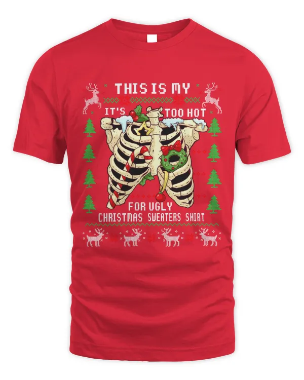 This Is My It_s Too Hot For Ugly Christmas Sweaters