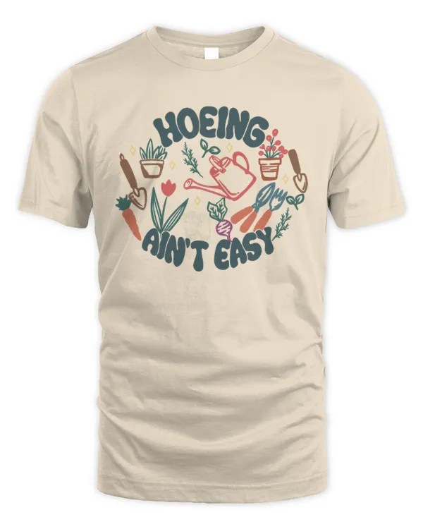 Hoeing Ain't Easy