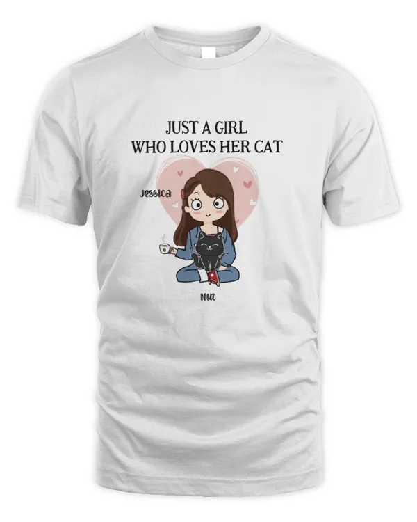 Just A Girl Who Loves Her Cat Personalized Shirt, Gift For Cat Lover