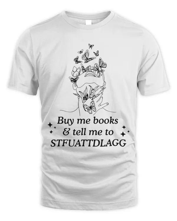 Floral Vintage Book Tell Me To STFUATTDLAGG Shirt