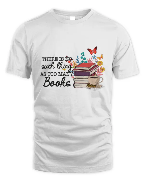 Reading Books There Is No Such Thing Shirt