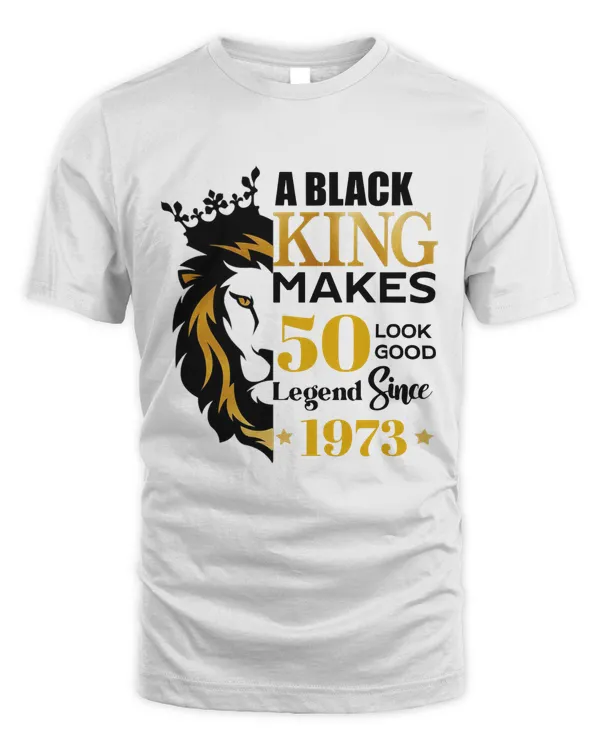 Custom Age - A Black King Make 30, 40, 50 Look Good Legenend Since [Year] - Best Choice- 100% Best Quality