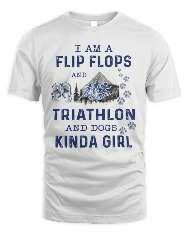 I am a flip flops and triathlon and dogs kinda girl