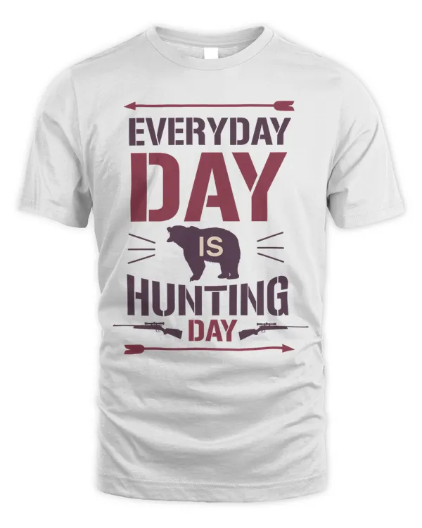 Everyday is Hunting Day