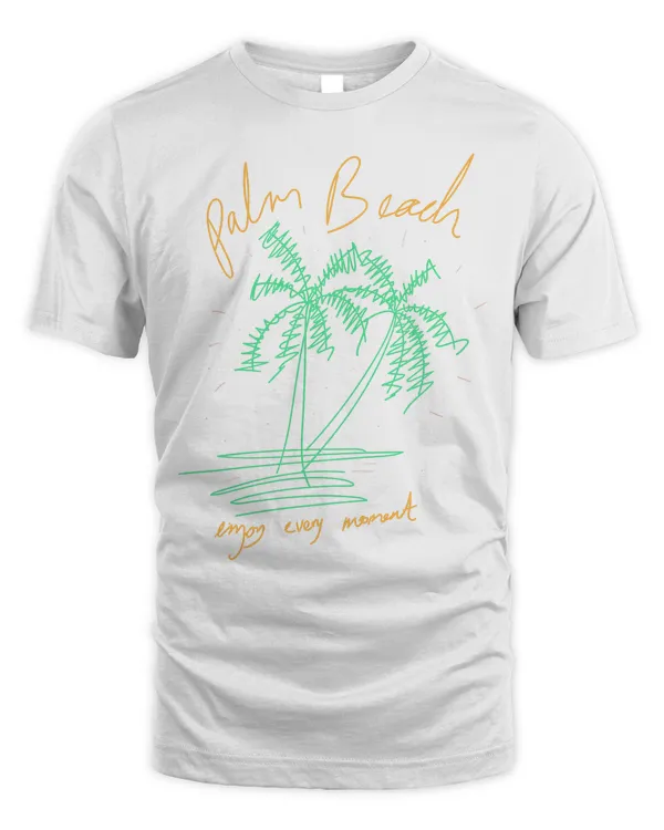 Palm Beach, Enjoy Every Moment