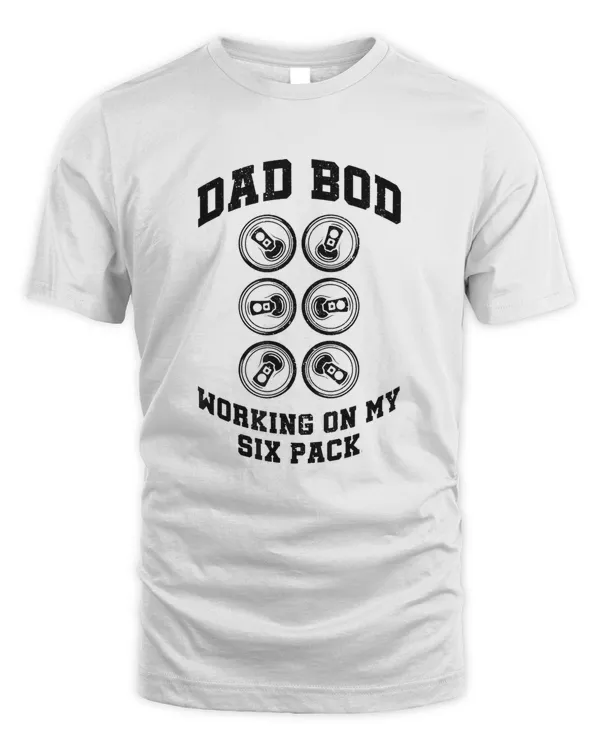 Dad Bod Working On My Six Pack