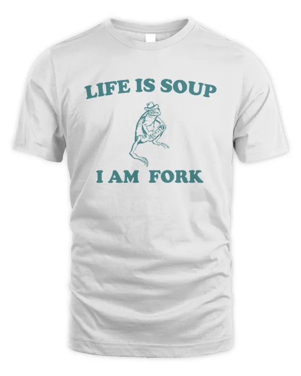 Life Is Soup I Am Fork Frog Graphic T Shirt, Unisex Funny Retro Shirt, Funny Frog Meme Tee, Vintage Style, Frog Lovers