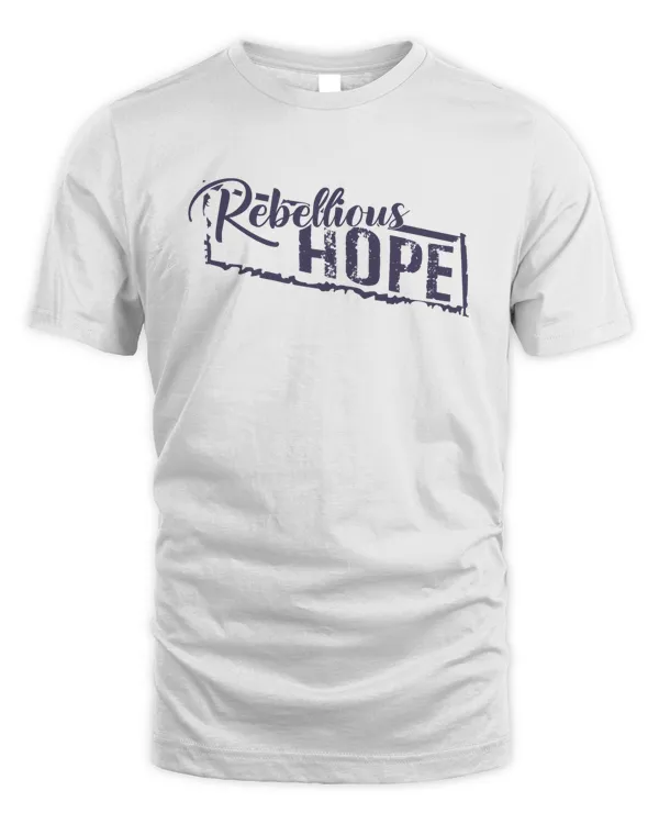 Rebellious Hope T Shirt Sweatshirt Hoodie Poster Mug v11