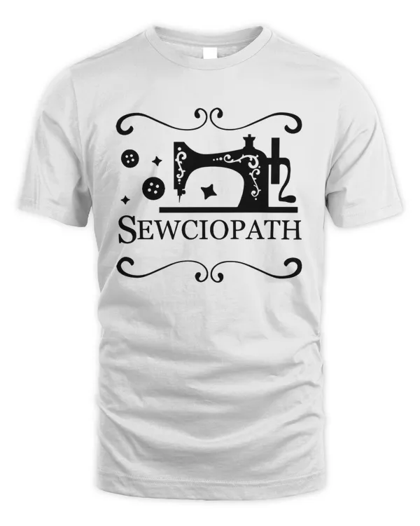 Sewing Shirt, Funny Sew TShirt, Women Shirt, Sewciopath Tee, Shirts for Women, Sewing Lover Shirt, Quilter Gift