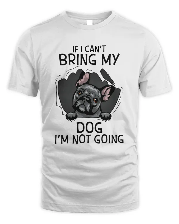I'm Not Going French Bulldog