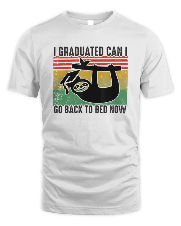 I Graduated Can I Go Back To Bed Now Shirt v4