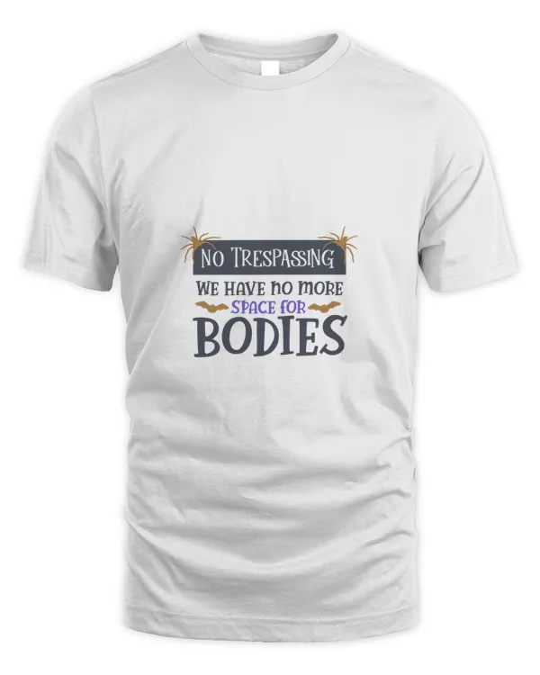 No Trespassing We have no t shirt hoodie sweater