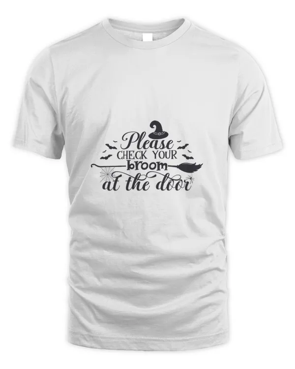 Please check your broom at t shirt hoodie sweater